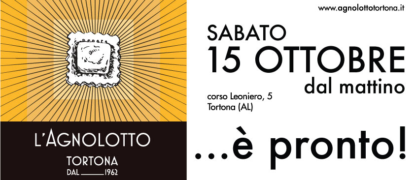 L'Agnolotto Tortona, Apertura 15 Ottobre 2016 - www.agnolottotortona.it