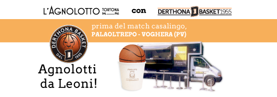 Agnolotto Tortona con DerthonaBasket